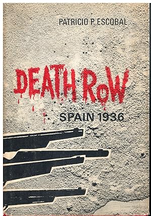 Seller image for DEATH ROW: SPAIN 1936.Translated from the spanish by Tana de Gmez. 1 edicin. Muy buen estado. for sale by angeles sancha libros