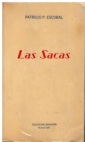 Seller image for LAS SACAS. 1 edicin en espaol. Dedicada por el autor. for sale by angeles sancha libros