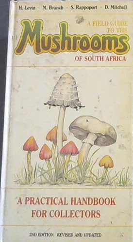 Bild des Verkufers fr A Field Guide to the Mushrooms of South Africa zum Verkauf von Chapter 1