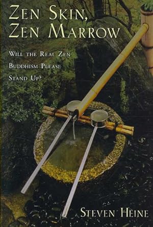 Seller image for Zen Skin, Zen Marrow : Will the Real Zen Buddhism Please Stand Up? for sale by GreatBookPrices