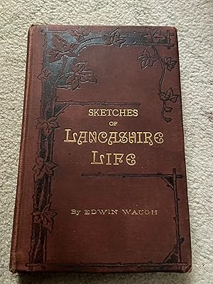 Seller image for Sketches of Lancashire Life and Localities for sale by moorland books