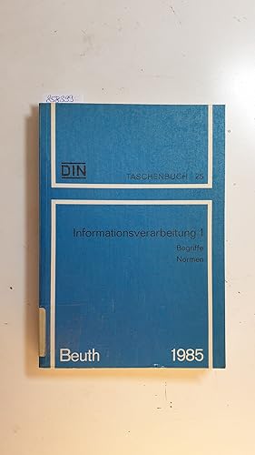 Bild des Verkufers fr Informationsverarbeitung 1., Begriffe, Normen (DIN-Taschenbuch ; 25) zum Verkauf von Gebrauchtbcherlogistik  H.J. Lauterbach