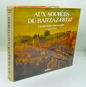 Imagen del vendedor de Aux sources du Barzaz-Breiz. La Mmoire d'un Peuple. a la venta por Librairie Le Trait d'Union sarl.