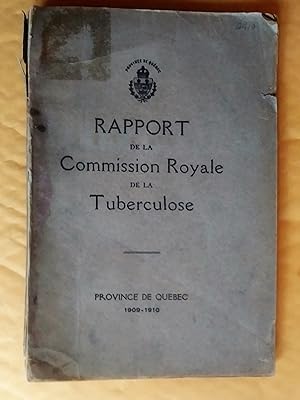 Rapport de la Commission royale de la tuberculose, Province de Québec, 1909-1910