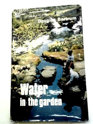 Seller image for Water In The Garden. for sale by World of Rare Books