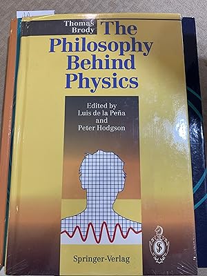 Immagine del venditore per The Philosophy Behind Physics venduto da Friends of the Waynesboro Library