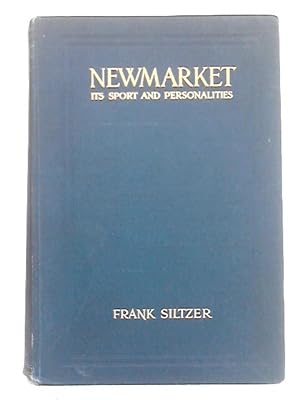 Image du vendeur pour Newmarket; Its Sport and Personalities mis en vente par World of Rare Books