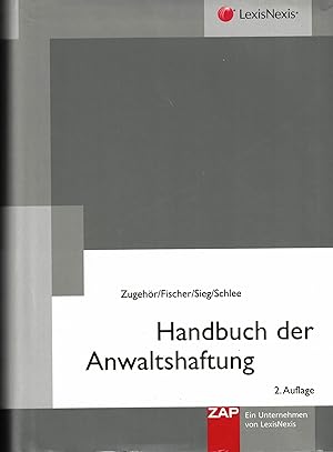 Bild des Verkufers fr Handbuch der Anwaltshaftung zum Verkauf von Paderbuch e.Kfm. Inh. Ralf R. Eichmann
