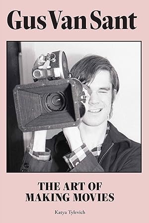 Immagine del venditore per Gus Van Sant: Making Movies in and Out of Hollywood venduto da moluna