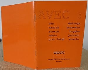 Seller image for AVEC : Wim Delvoye - Marliz Frencken - Pierre Huyghe - Edwin Janssen - Pierluigi Pusole [ Catalogue d'Exposition - Nervers Centre d'Art Contemporain & APAC 17 fvrier - 14 avril 1990 ] for sale by MAGICBOOKS