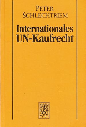 Bild des Verkufers fr Internationales UN-Kaufrecht. Ein Studien- und Erluterungsbuch zum bereinkommen der Vereinten Nationen ber Vertrge ber den internationalen Warenkauf (CISG) zum Verkauf von Paderbuch e.Kfm. Inh. Ralf R. Eichmann