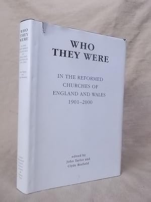 Image du vendeur pour WHO THEY WERE: IN THE REFORMED CHURCHES OF ENGLAND AND WALES, 1901-2000 mis en vente par Gage Postal Books