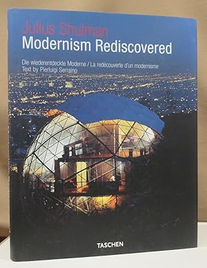 Imagen del vendedor de Julius Shulman. Modernism Rediscovered. Die wiederentdeckte Moderne. La redcouverte d"un modernisme. a la venta por Dieter Eckert