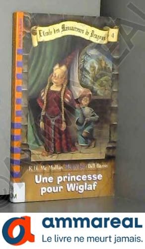 Bild des Verkufers fr L'Ecole des massacreurs de dragons, tome 4 : Une princesse pour Wiglaf zum Verkauf von Ammareal