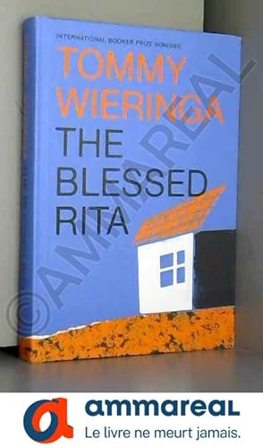 Imagen del vendedor de The Blessed Rita: the new novel from the bestselling Booker International longlisted Dutch author a la venta por Ammareal