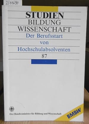 Seller image for Der Berufsstart von Hochschulabsolventen. Hrsg. v. Bundesminister fr Bildung und Wissenschaft. for sale by Versandantiquariat Trffelschwein