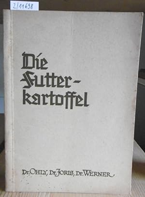 Seller image for Die Futterkartoffel. Anbau, Aufbewahrung, Ftterung. for sale by Versandantiquariat Trffelschwein