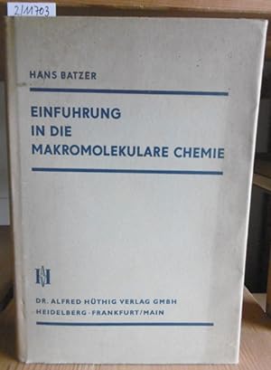 Immagine del venditore per Einfhrung in die makromolekulare Chemie. Mit einem Geleitwort v. Hermann Staudinger. venduto da Versandantiquariat Trffelschwein