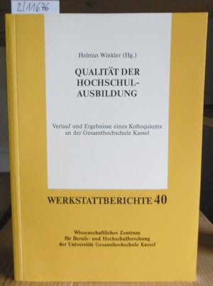 Seller image for Qualitt der Hochschulausbildung. Verlauf und Ergebnisse eines Kolloquiums an der Gesamthochschule Kassel. for sale by Versandantiquariat Trffelschwein