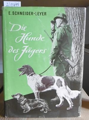 Bild des Verkufers fr Die Hunde des Jgers. zum Verkauf von Versandantiquariat Trffelschwein