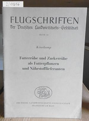 Seller image for Futterr�be und Zuckerr�be als Futterpflanzen und N�hrstofflieferanten. for sale by Versandantiquariat Tr�ffelschwein
