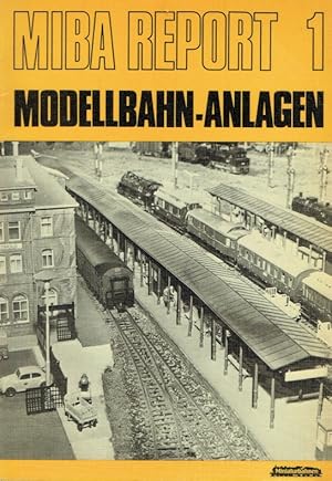 Bild des Verkufers fr MIBA Report 1 ; Modellbahn-Anlagen (1). zum Verkauf von Antiquariat Bernhardt