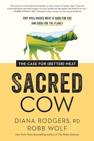 Imagen del vendedor de Sacred Cow : The Case for (Better) Meat a la venta por GreatBookPrices
