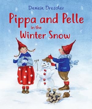 Seller image for Pippa and Pelle in the Winter Snow for sale by GreatBookPrices