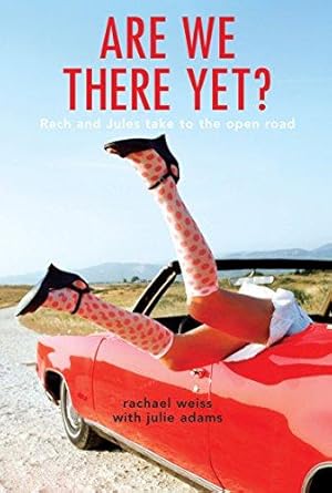 Seller image for Are We There Yet?: Rach and Jules take to the Open Road for sale by WeBuyBooks