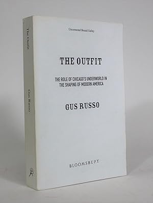 Bild des Verkufers fr The Outfit: The Role of Chicago's Underworld in the Shaping of Modern America zum Verkauf von Minotavros Books,    ABAC    ILAB