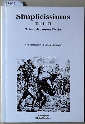 Seller image for Simplicissimus, Teil I-II. Grimmelshausens Werke. Neu bearb. v. Stefan-Egon Lissy. for sale by Antiquariat hinter der Stadtmauer