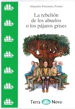 Imagen del vendedor de La rebelin de los abuelos o los pjaros grises a la venta por Librera Dilogo