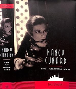 Nancy Cunard: Heiress, Muse, Political Idealist