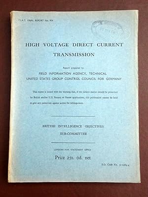 FIAT Final Report No. 904. HIGH VOLTAGE DIRECT CURRENT TRANSMISSION. Field Information Agency; Te...