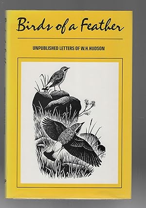 Seller image for Birds of a Feather: Unpublished Letters of WH Hudson for sale by Calluna Books
