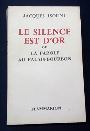 Le silence est d'or ou la parole au Palais-Bourbon
