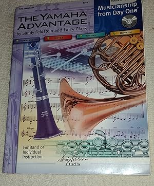 Imagen del vendedor de The Yamaha Advantage: Musicianship From Day One; Alto Saxophone; Book 1 [Sheet Music] a la venta por The Librarian's Books