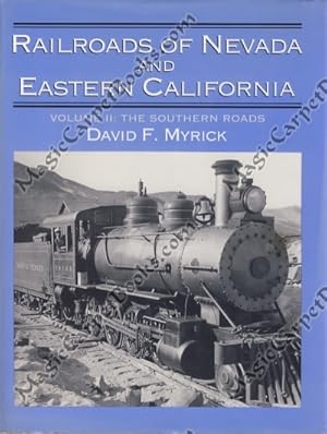 Railroads of Nevada and Eastern California: Vol. II, The Southern Roads