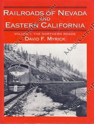Railroads of Nevada and Eastern California: Volume I, The Northern Roads