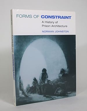 Imagen del vendedor de Forms of Constraint: A History of Prison Architecture a la venta por Minotavros Books,    ABAC    ILAB