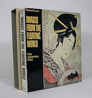 Bild des Verkufers fr Images from the Floating World: The Japanese Print, Including an Illustrated Dictionary of Ukiyo-e zum Verkauf von Minotavros Books,    ABAC    ILAB