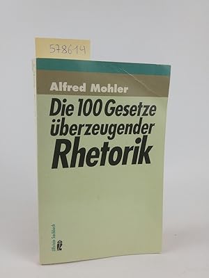 Seller image for Die 100 Gesetze berzeugender Rhetorik for sale by ANTIQUARIAT Franke BRUDDENBOOKS