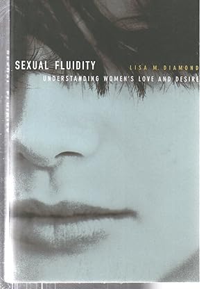 Immagine del venditore per Sexual Fluidity: Understanding Womens Love and Desire venduto da EdmondDantes Bookseller