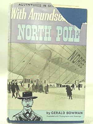 Image du vendeur pour With Amundsen at the North Pole (Adventures in geography series) mis en vente par World of Rare Books