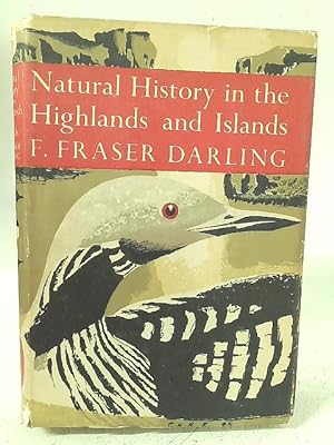 Seller image for Natural History in the Highland and Islands. New Naturalist No 6 for sale by World of Rare Books