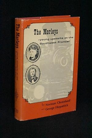 Image du vendeur pour The Morleys: Young Upstarts on the Southwest Frontier mis en vente par Books by White/Walnut Valley Books