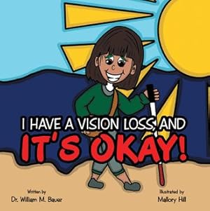 Immagine del venditore per It?s Okay! : I Have a Vision Loss, and venduto da GreatBookPrices