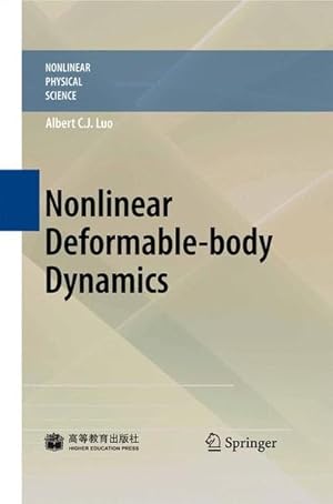 Immagine del venditore per Nonlinear deformable-body Dynamics. Nonlinear physical science. venduto da Antiquariat Thomas Haker GmbH & Co. KG