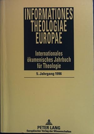 Imagen del vendedor de Informationes theologiae Europae : internationales kumenisches Jahrbuch fr Theologie 5. Jahrgang 1996 a la venta por books4less (Versandantiquariat Petra Gros GmbH & Co. KG)