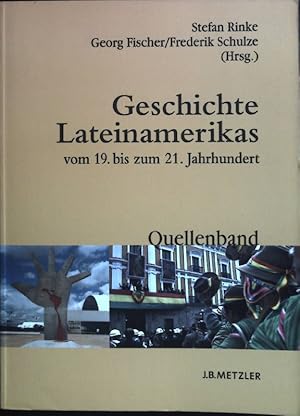 Bild des Verkufers fr Geschichte Lateinamerikas vom 19. bis zum 21. Jahrhundert : Quellenband. zum Verkauf von books4less (Versandantiquariat Petra Gros GmbH & Co. KG)